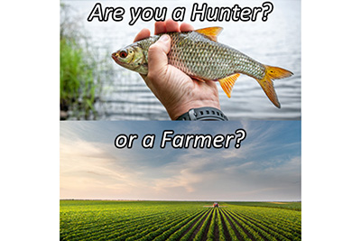 Are you a Hunter or a Farmer? Are you a Hunter or a Farmer?